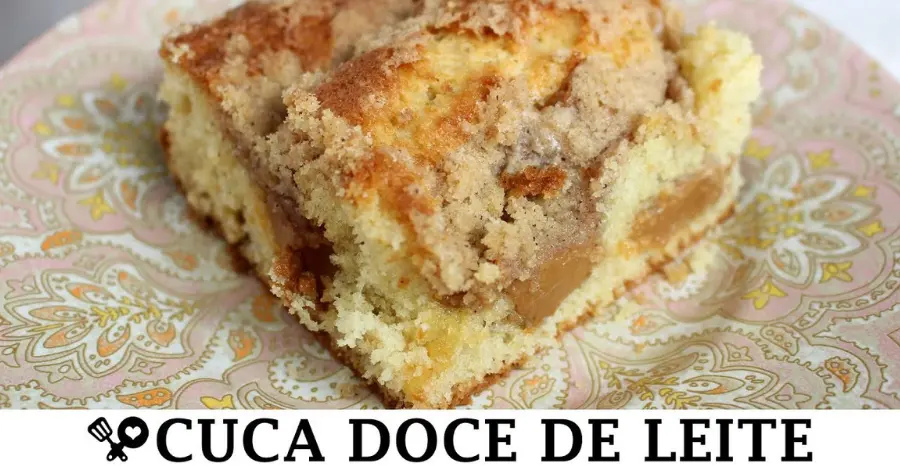 Cuca de Farofa e Doce de Leite Receitinha simples e rápida